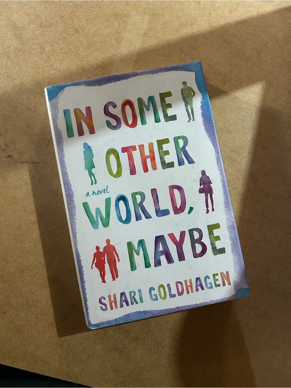 In Some Other World, Maybe by Shari Goldhagen